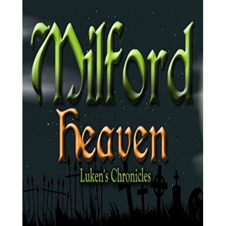 ESD Milford Heaven Luken's Chronicles